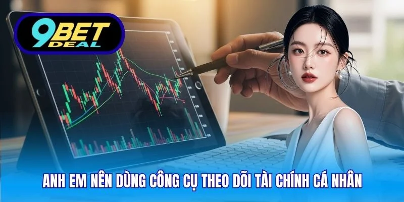 Bí Quyết Rút Lui Khi Thua Cá Cược - Lời Khuyên Từ 9Bet 3 Anh em nên dùng công cụ theo dõi tài chính cá nhân