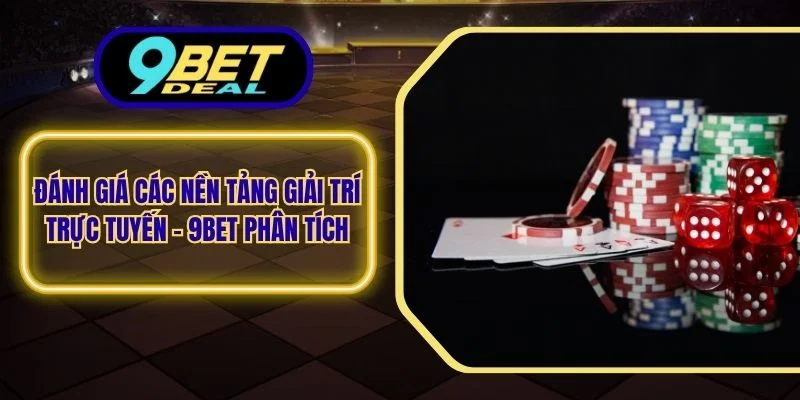 Đánh Giá Các Nhà Cái Cá Cược Online – 9Bet Phân Tích 1 Đánh giá các nhà cái cá cược online